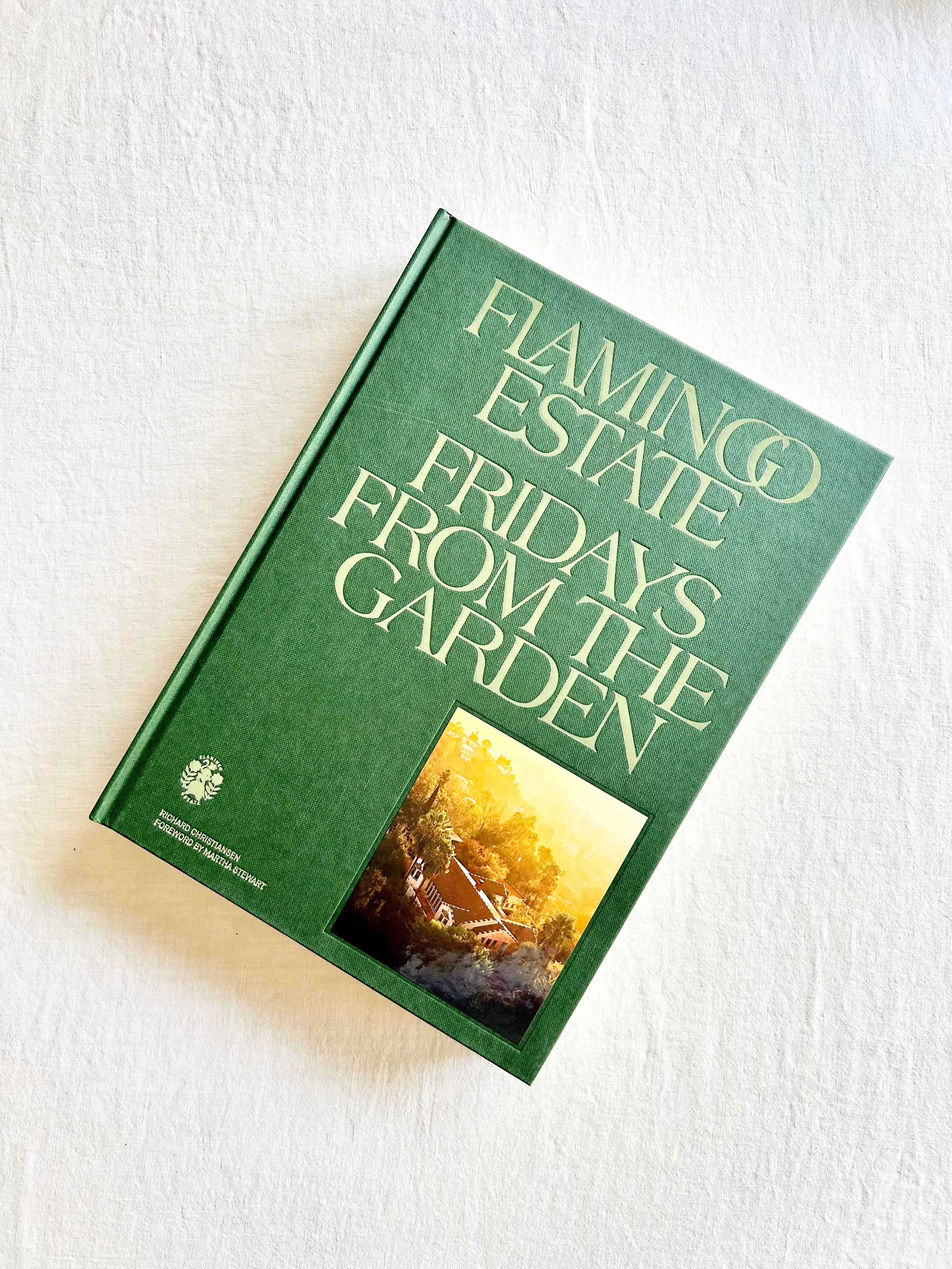 Flamingo Estate Cookbook - "Fridays from the Garden"